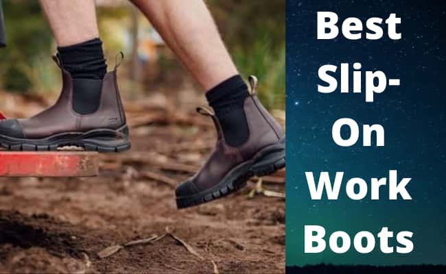 Best Slip-On Work Boots Reviews 2023: Top 7 Models - Foot Under